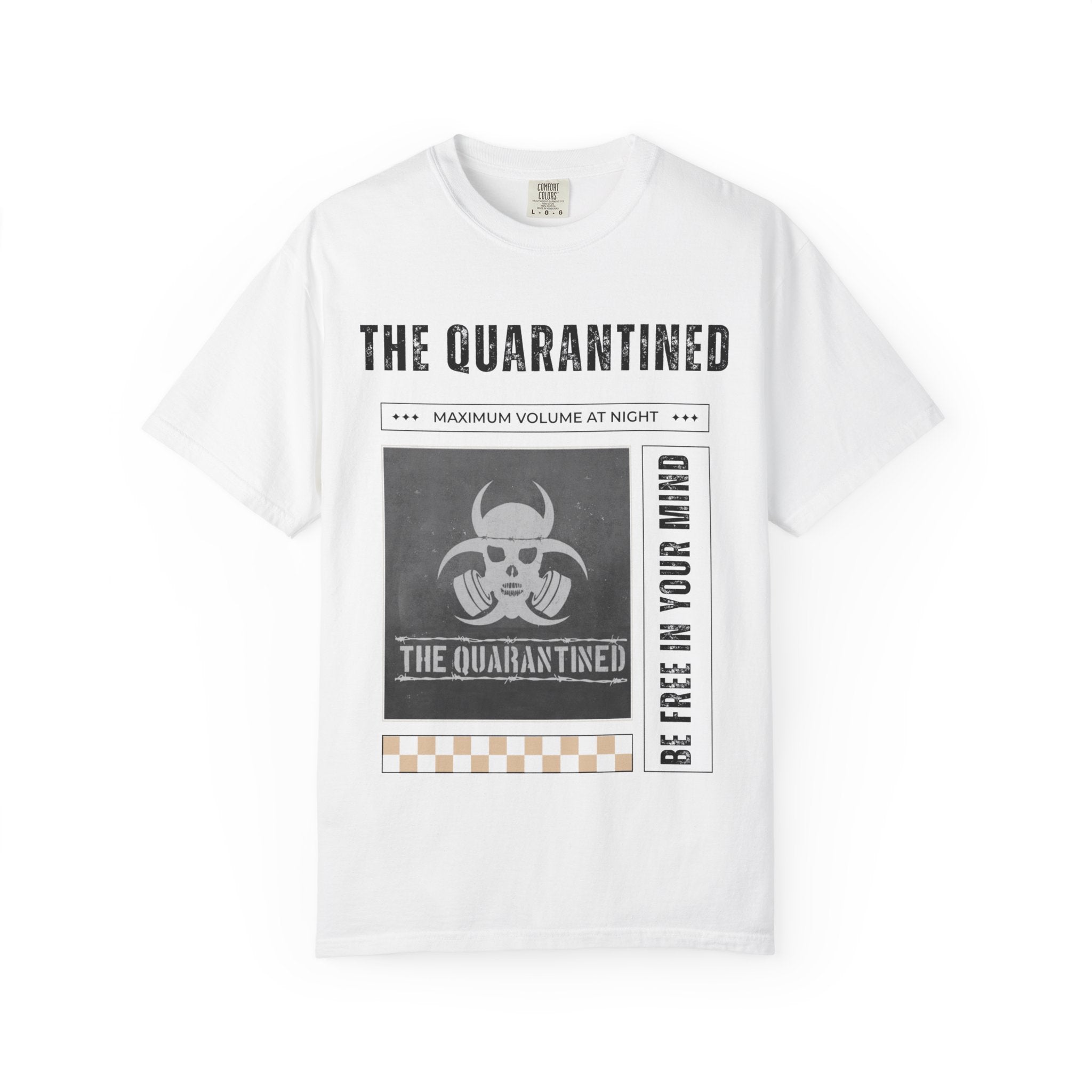 White Quarantined Graphic Tee — "Be Free In Your Mind"  T-Shirt