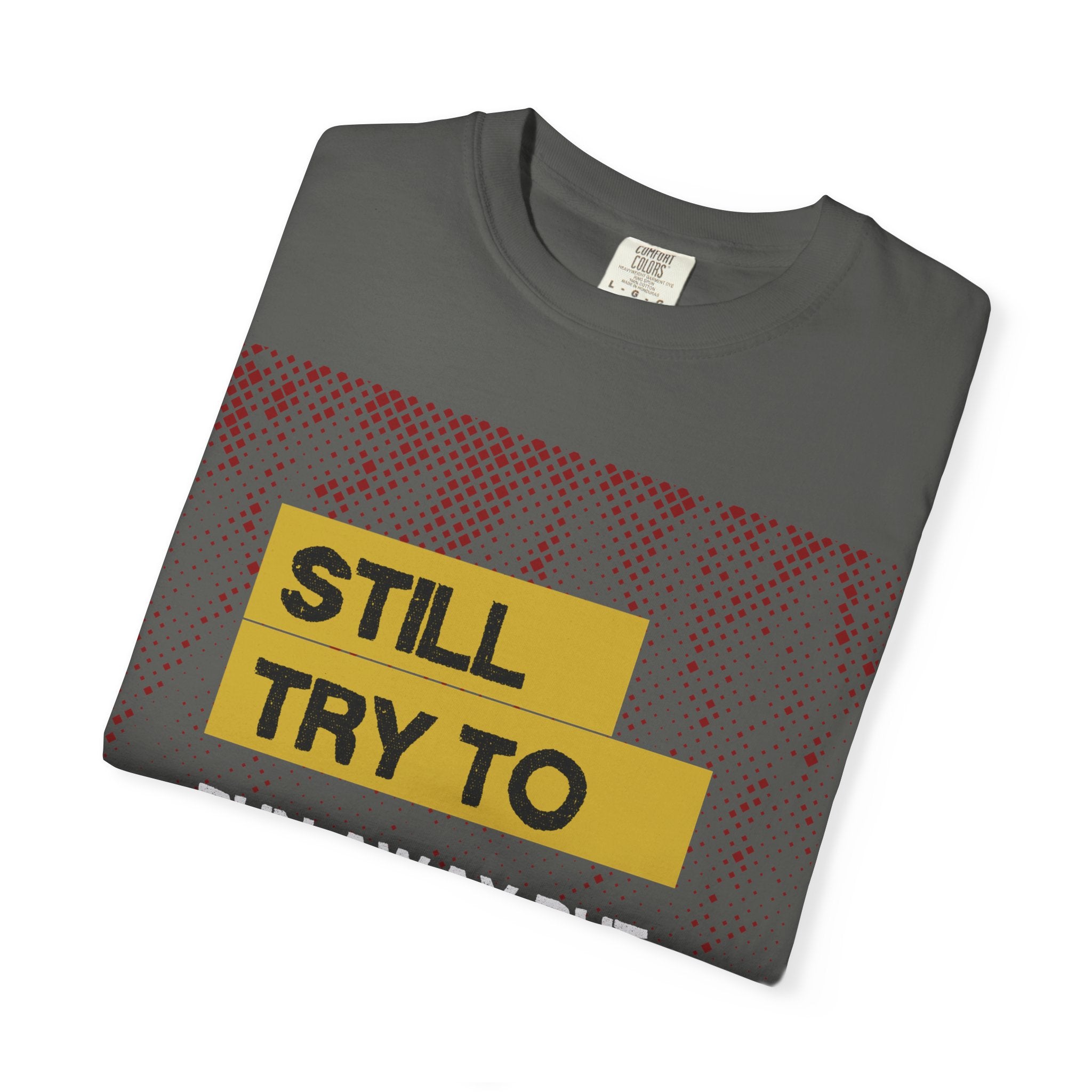 Still Try to Runaway — Graphic Tee