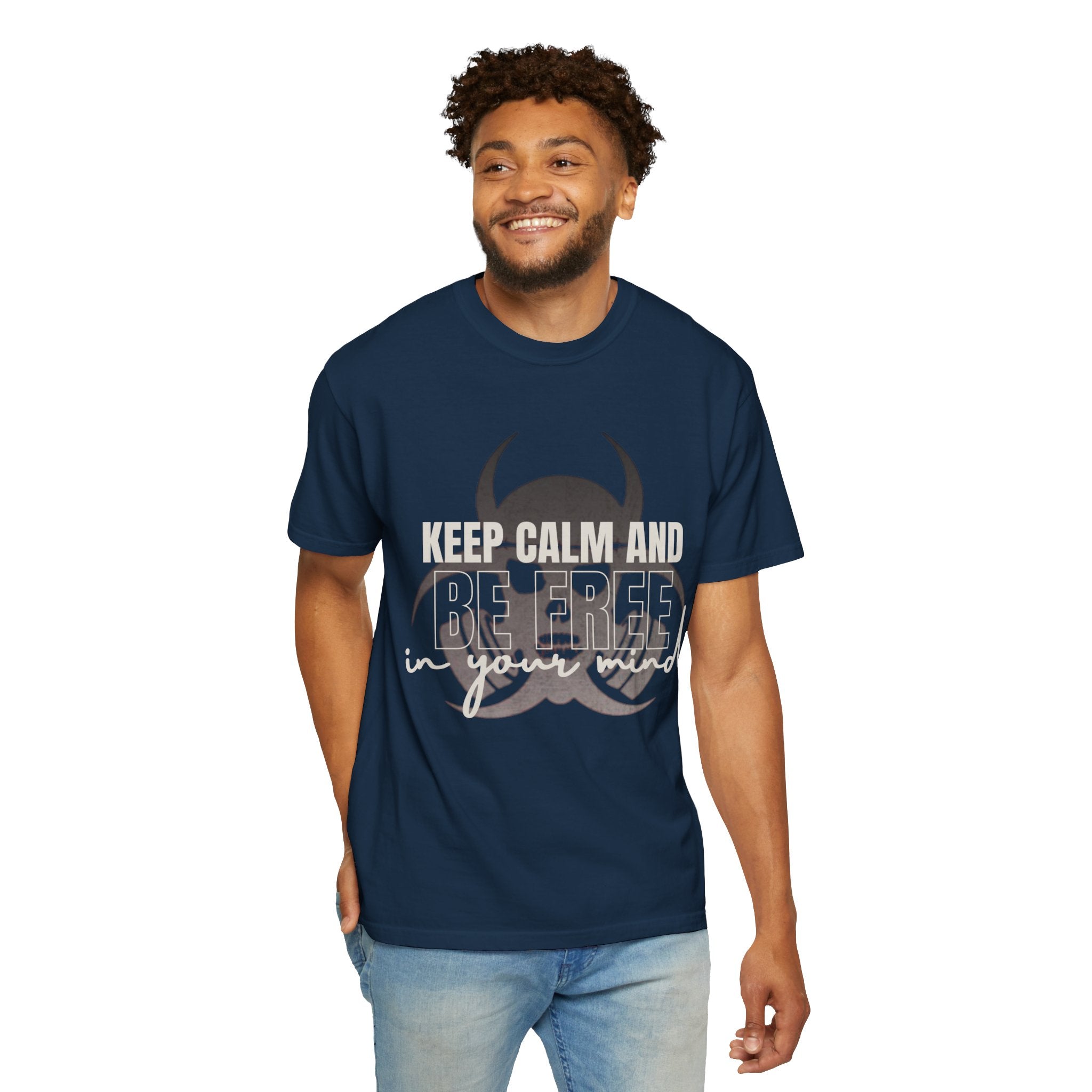 Keep Calm Be Free in Your Mind T-Shirt