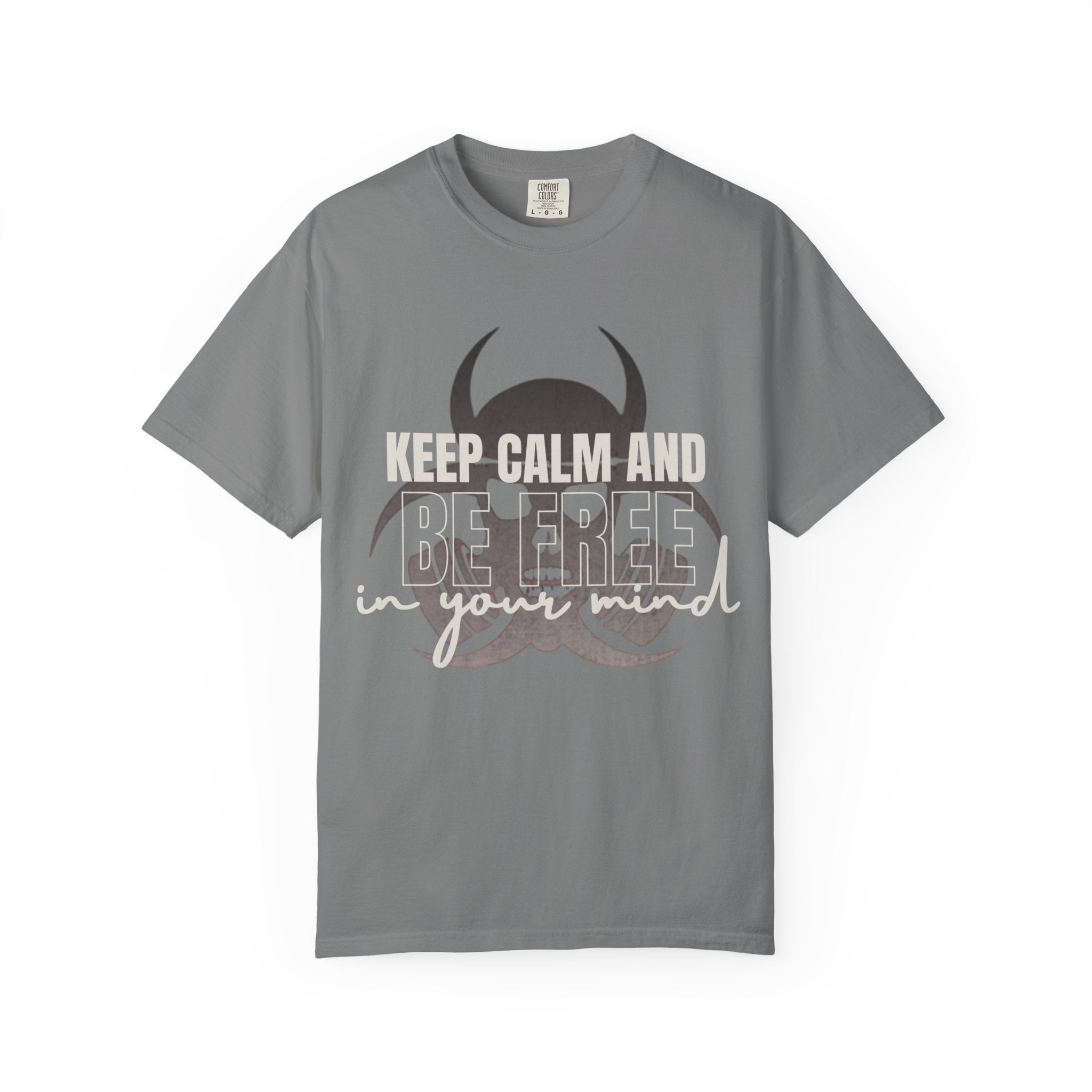 Keep Calm Be Free in Your Mind T-Shirt