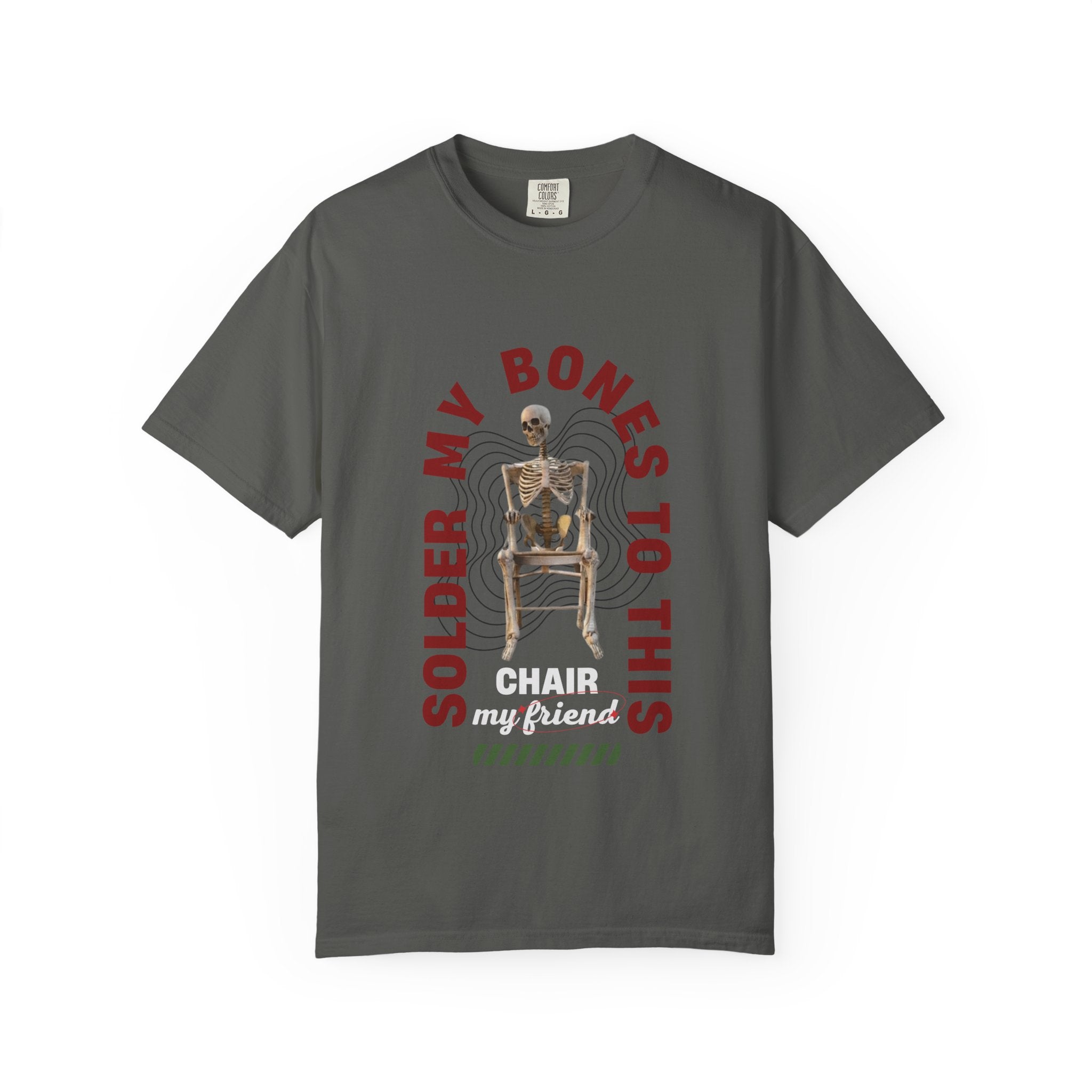 'Soldier My Bones to This Chair My Friend'