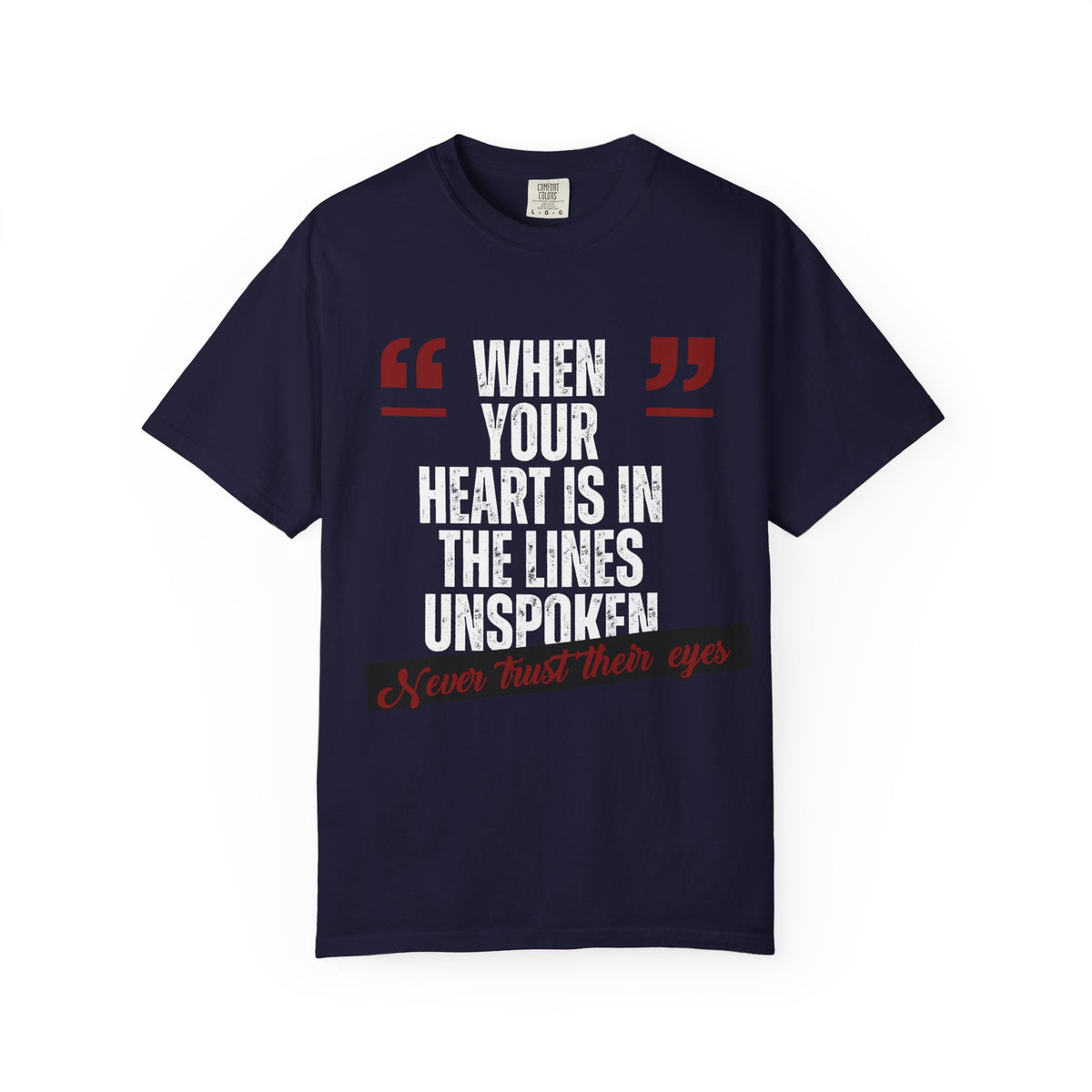 “When Your Heart Is In The Lines Unspoken”
