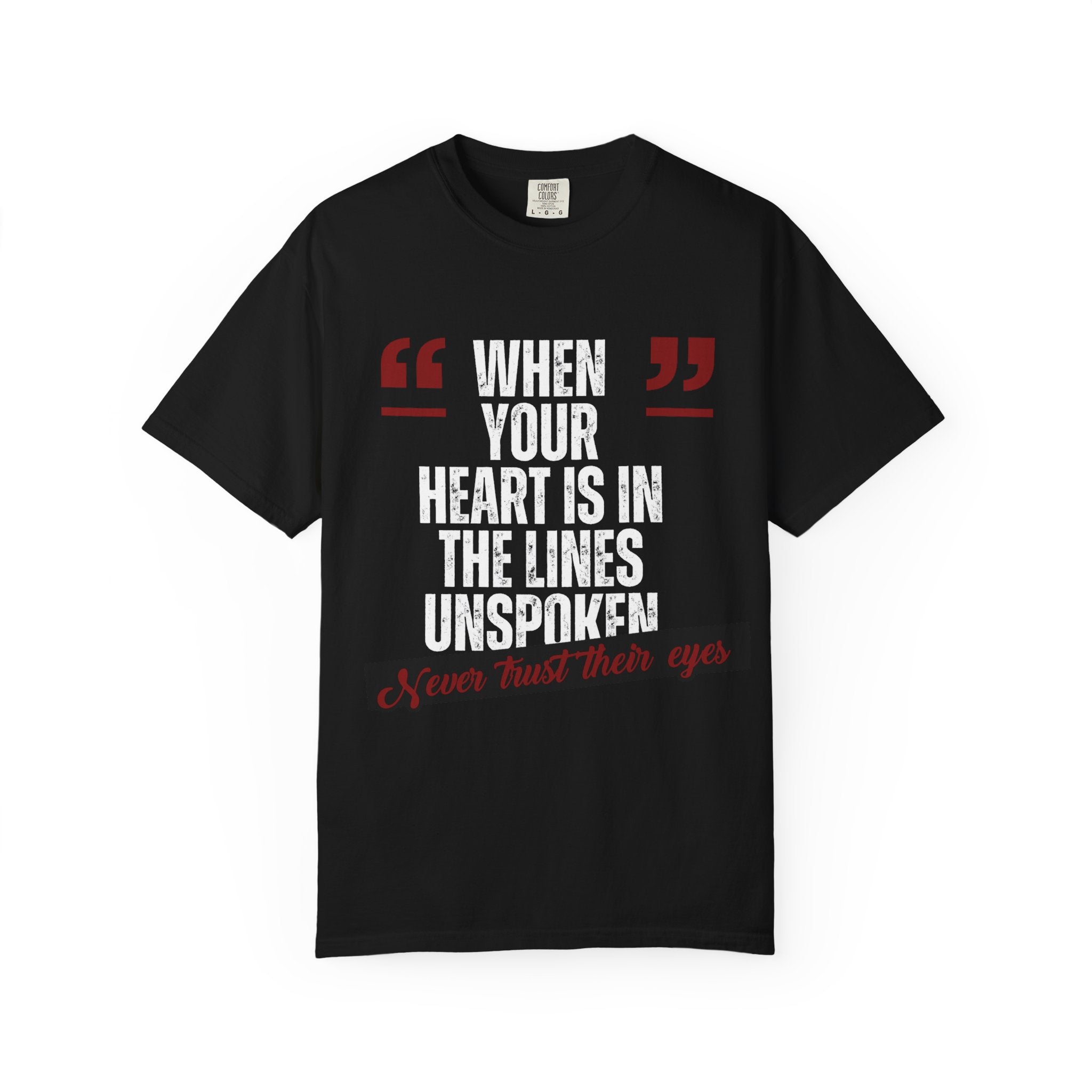 “When Your Heart Is In The Lines Unspoken”