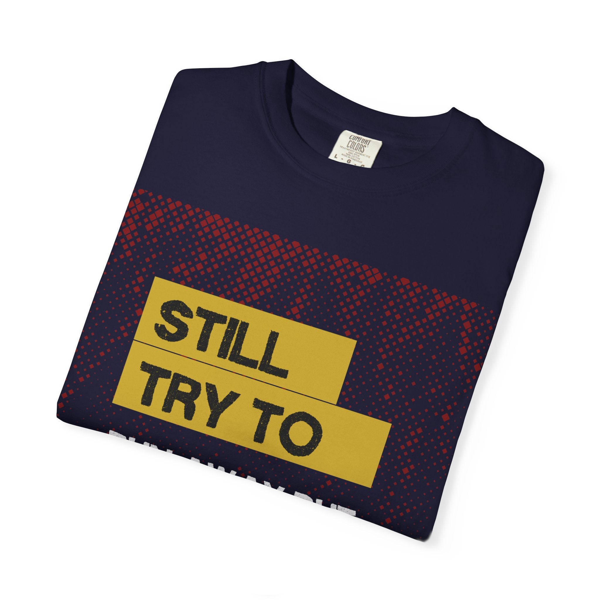 Still Try to Runaway — Graphic Tee