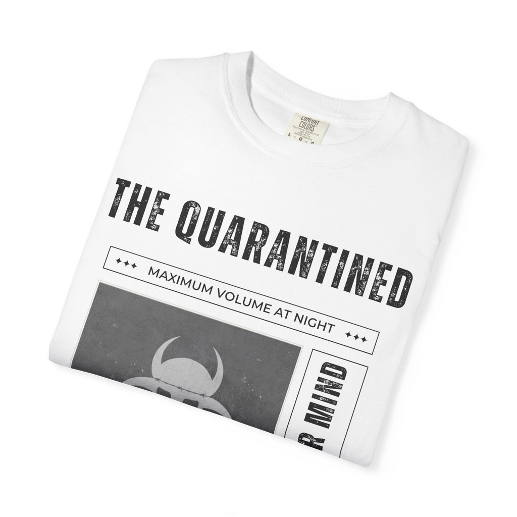 White Quarantined Graphic Tee — "Be Free In Your Mind"  T-Shirt