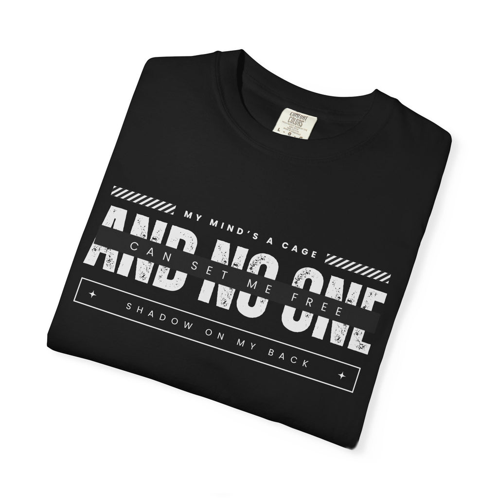 And No One T-Shirt – Graphic Tee