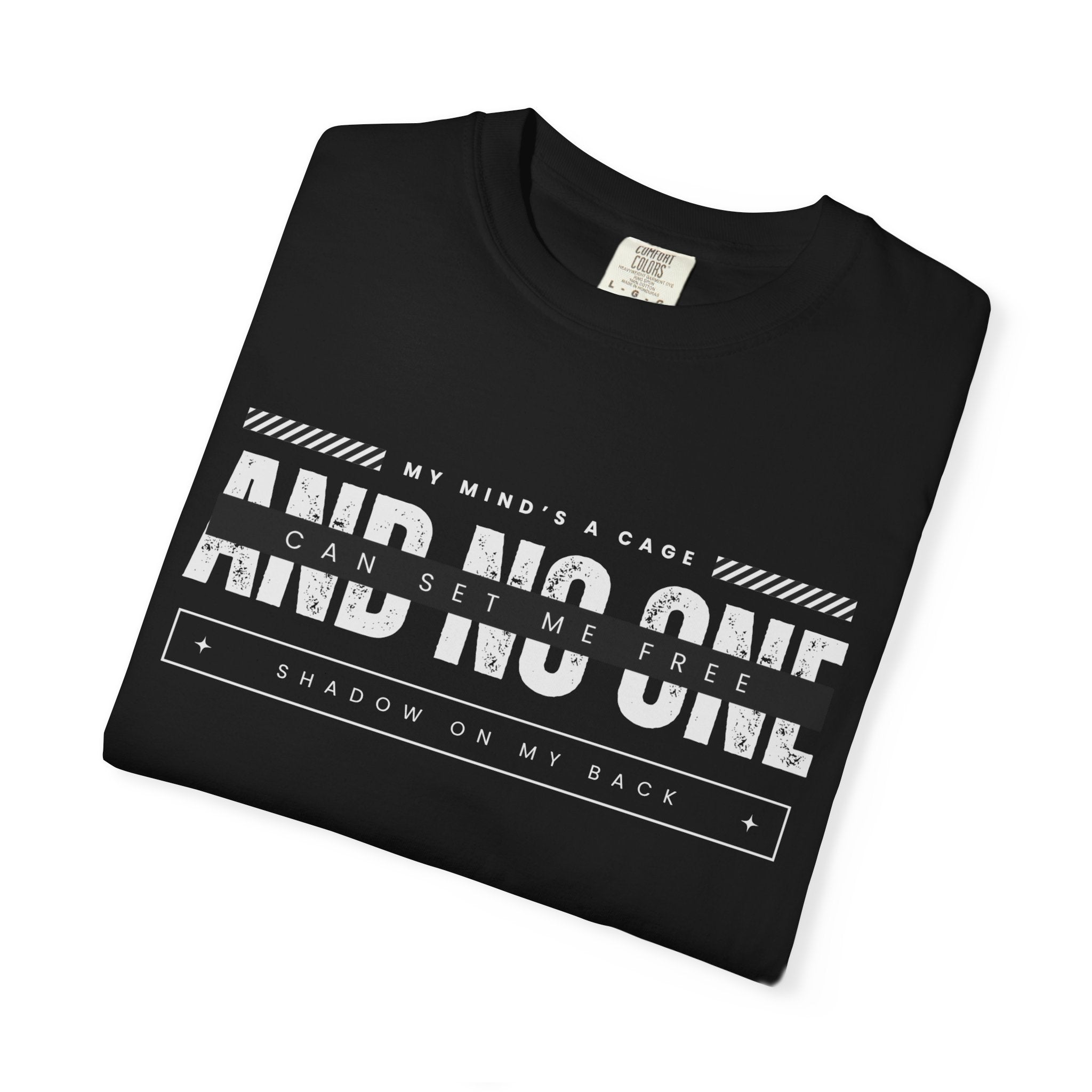 And No One T-Shirt – Graphic Tee