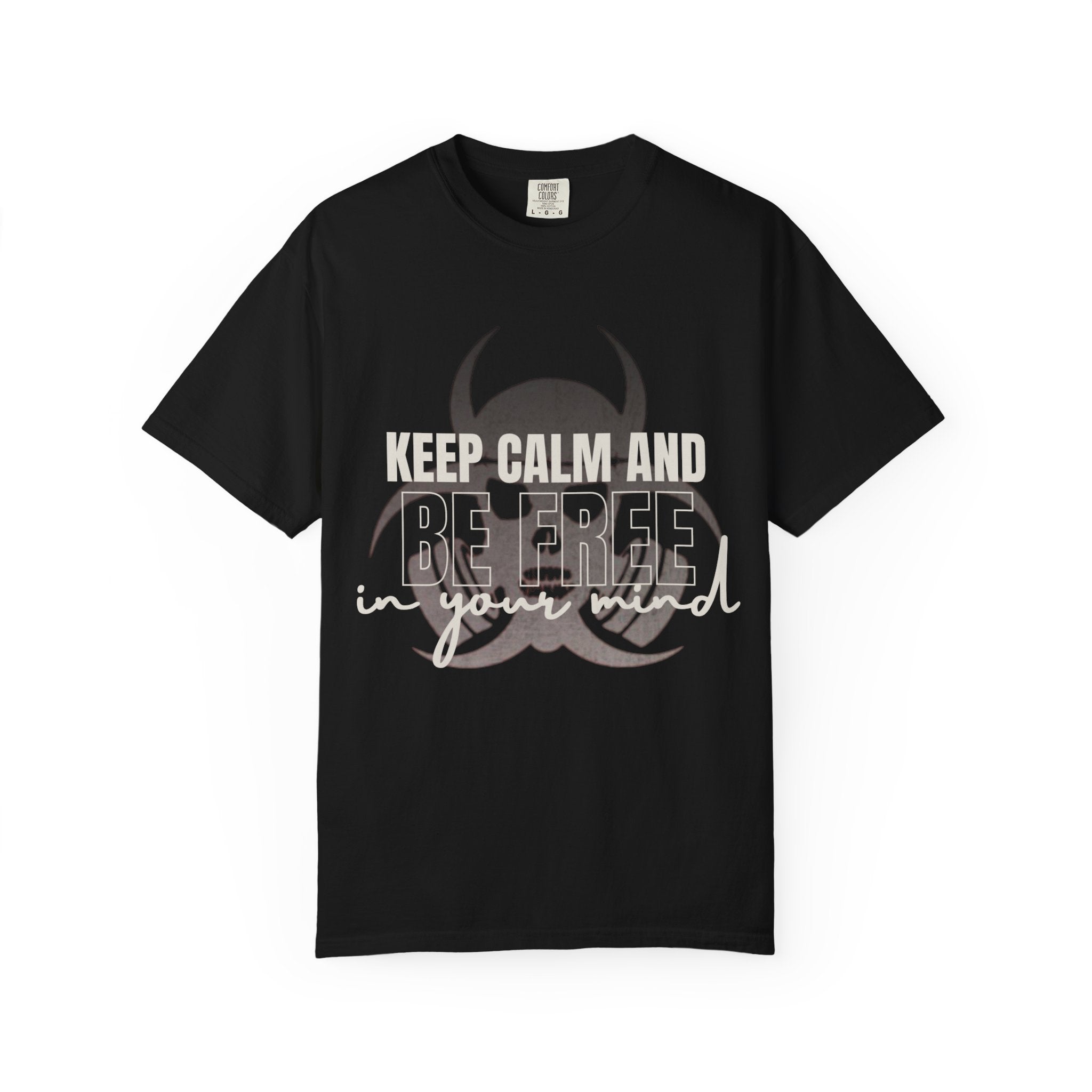 Keep Calm Be Free in Your Mind T-Shirt