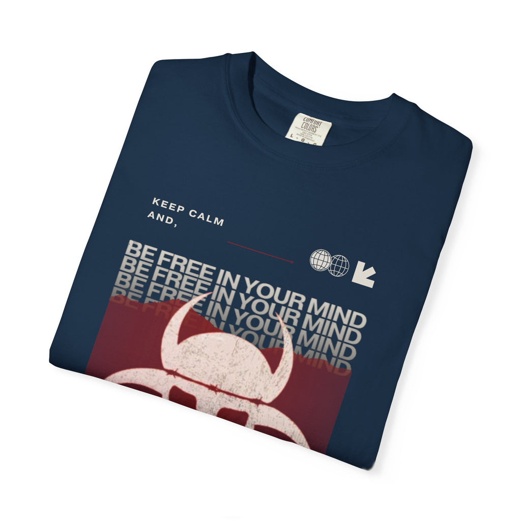 "Be Free in Your Mind" Streetwear Tee