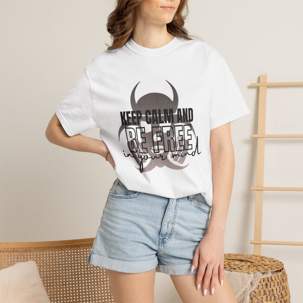 White Keep Calm and Be Free in Your Mind T-Shirt